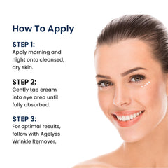 Tube dispense design of Agelyss Eye-Bag Cream enables precise, mess-free application.