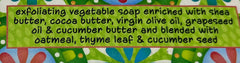 Greenwich Bay cucumber freesia soap delivers exfoliating feel with oatmeal and cucumber seed.