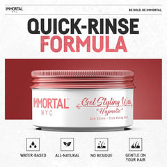 Immortal NYC Hypnotic low-shine finish creates sleek, modern styles