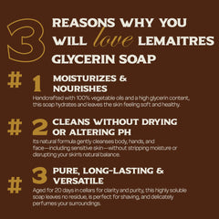 LEMAITRE glycerin soap hydrating-lather delivers soft, moisturized skin.