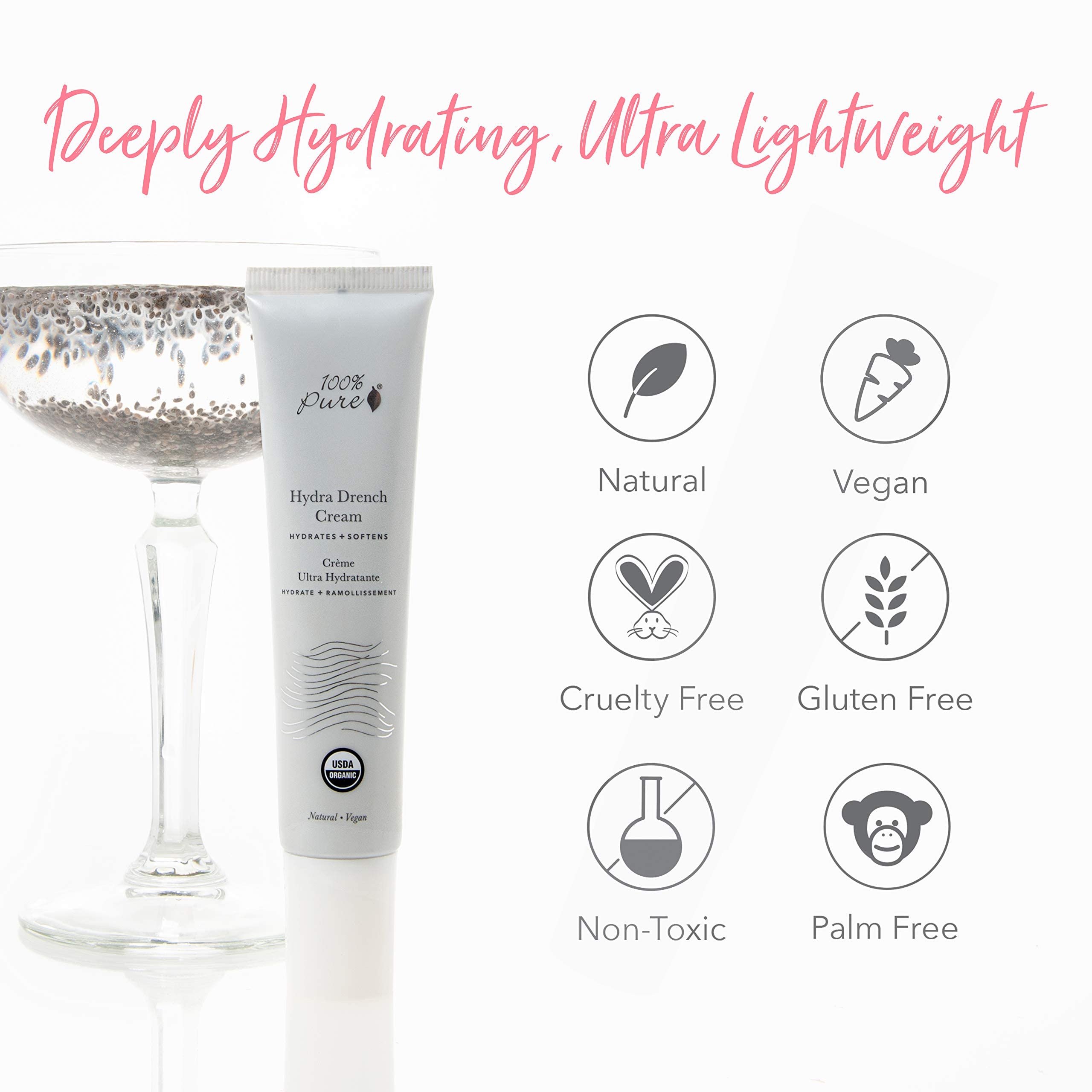 Chia seed gel feature in 100% PURE Hydra Drench Cream delivers omega-rich nourishment.