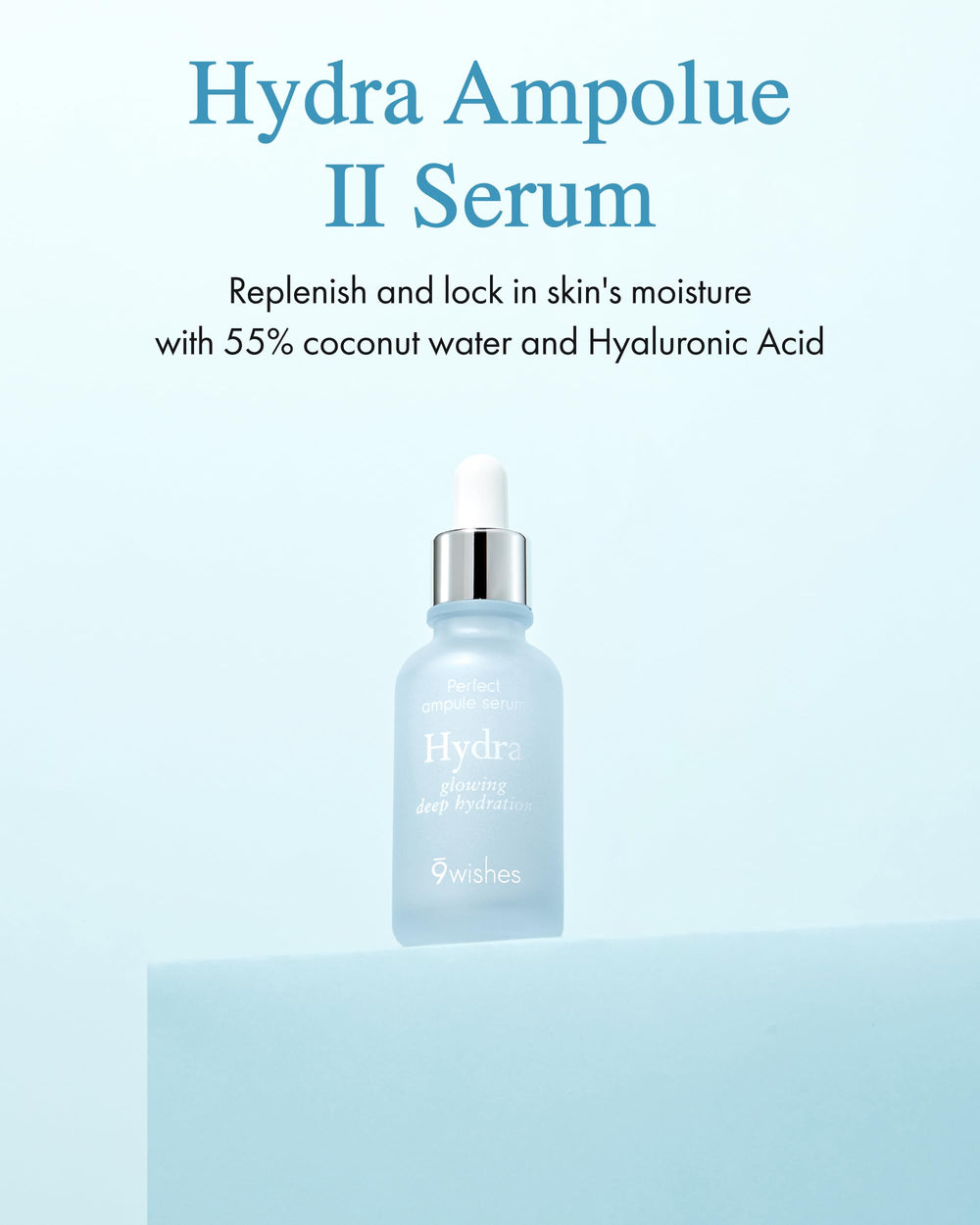Serum texture close-up of 9 Wishes Hydra Ampoule II highlights a lightweight, moisturizing feel.