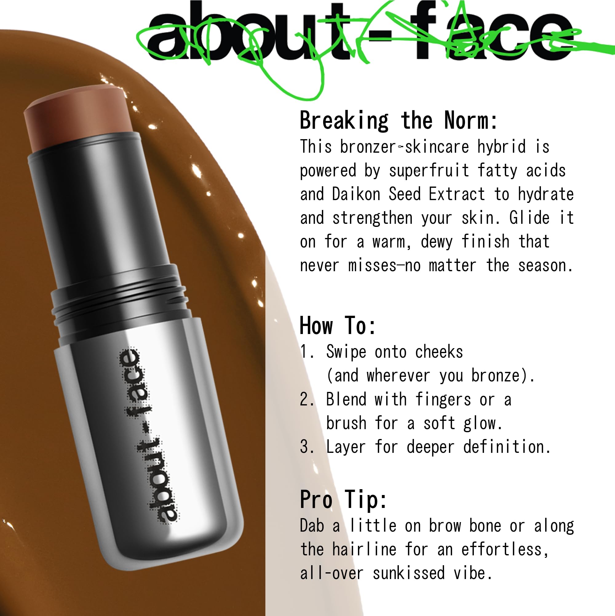 About-Face Beach Freak bronzer stick delivers a dewy finish without shimmer.