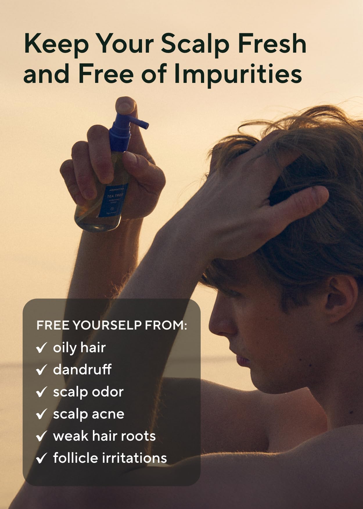AROMATICA Tea Tree Purifying Tonic applied to scalp, controls oil and feels fresh.