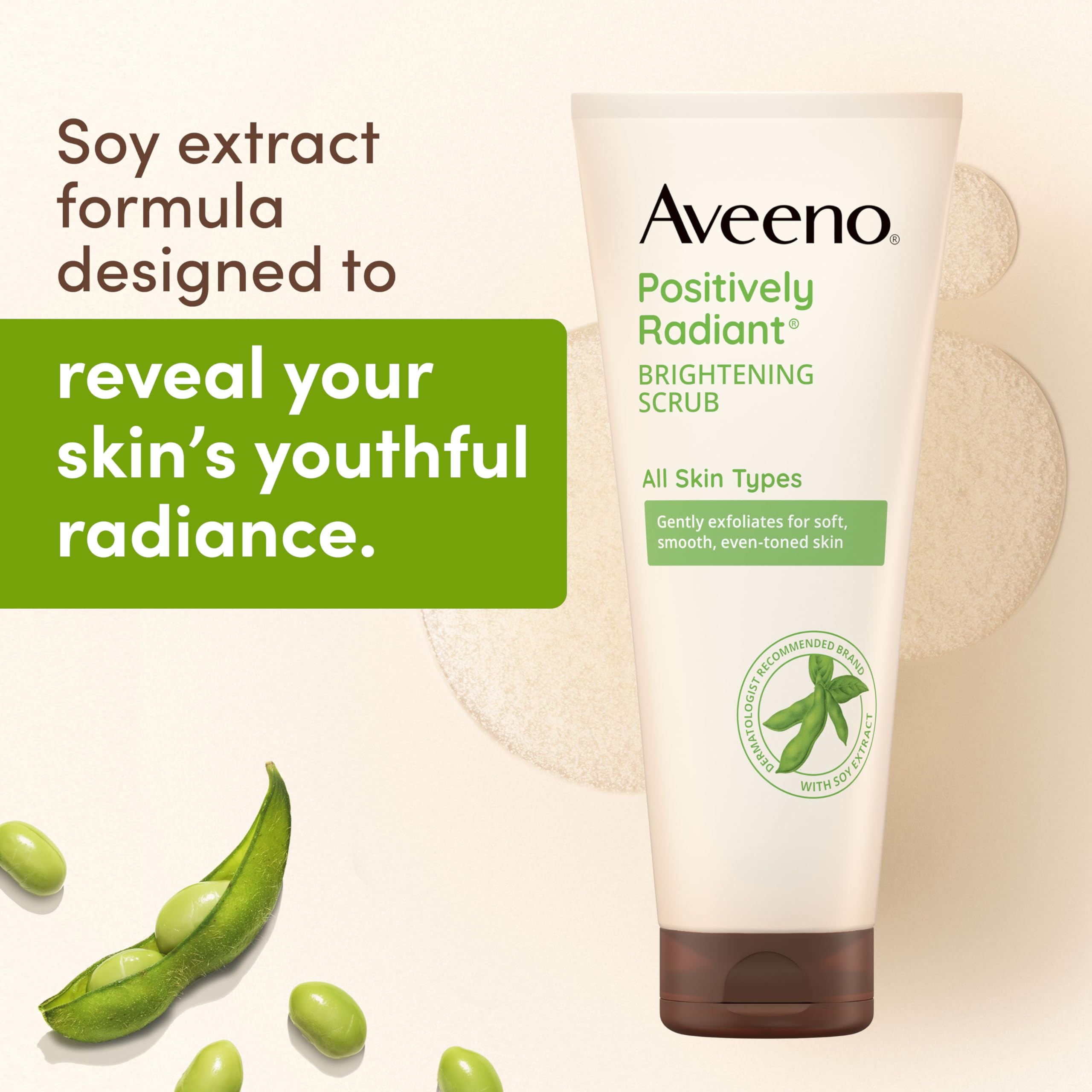 Granules in Aveeno scrub provide gentle exfoliation for smoother skin.