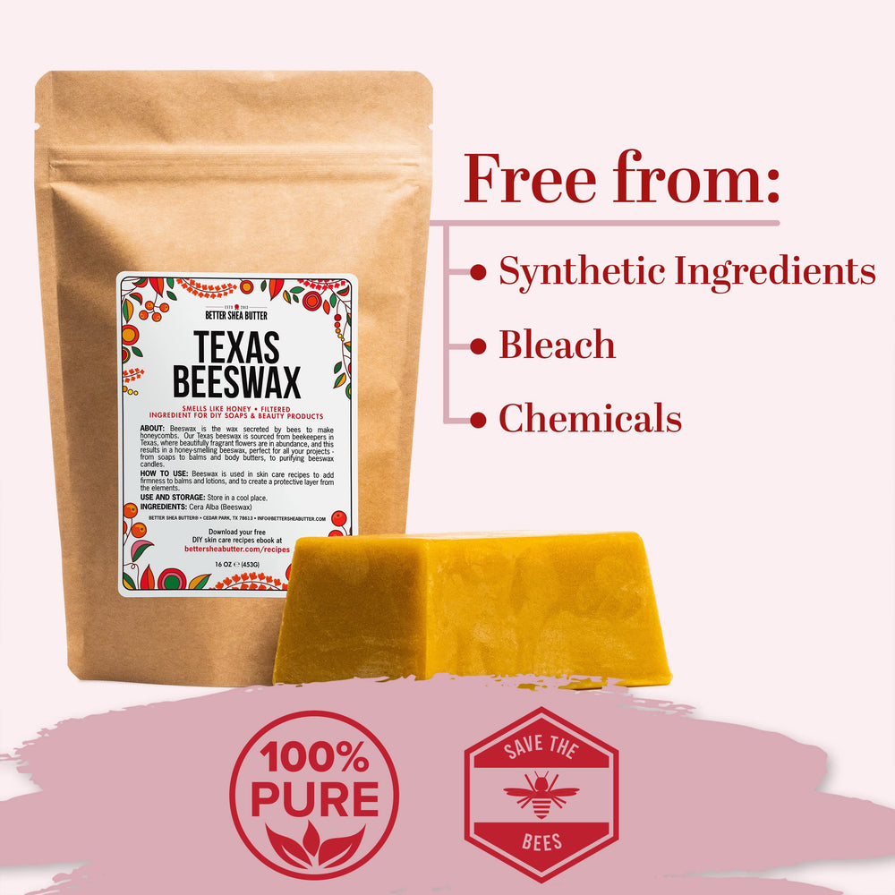 Better Shea Butter Beeswax Texas-sourced purity, triple-filtered for clarity and fragrance.