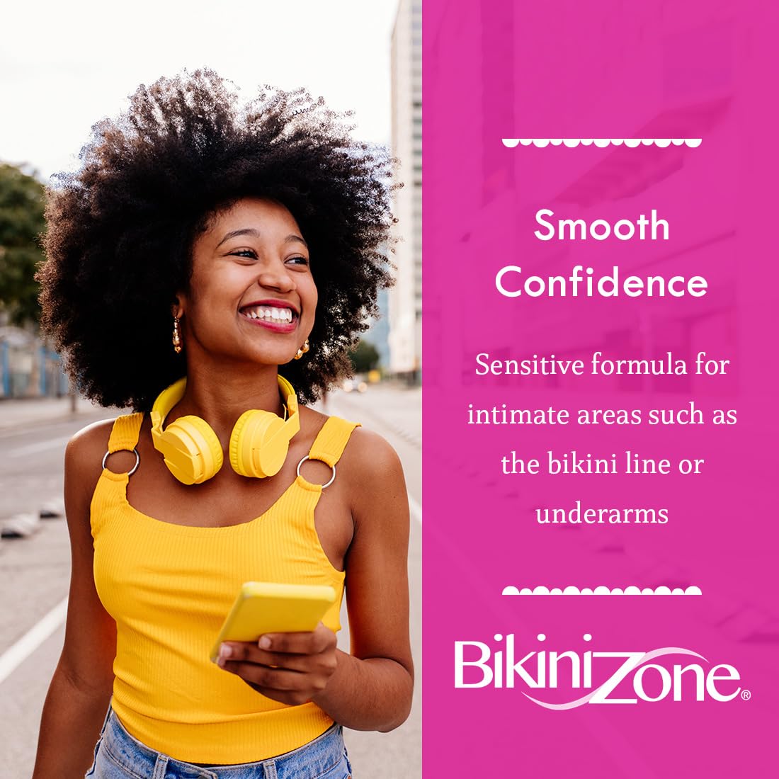 Bikini Zone works on coarse and fine hair types for versatile use.
