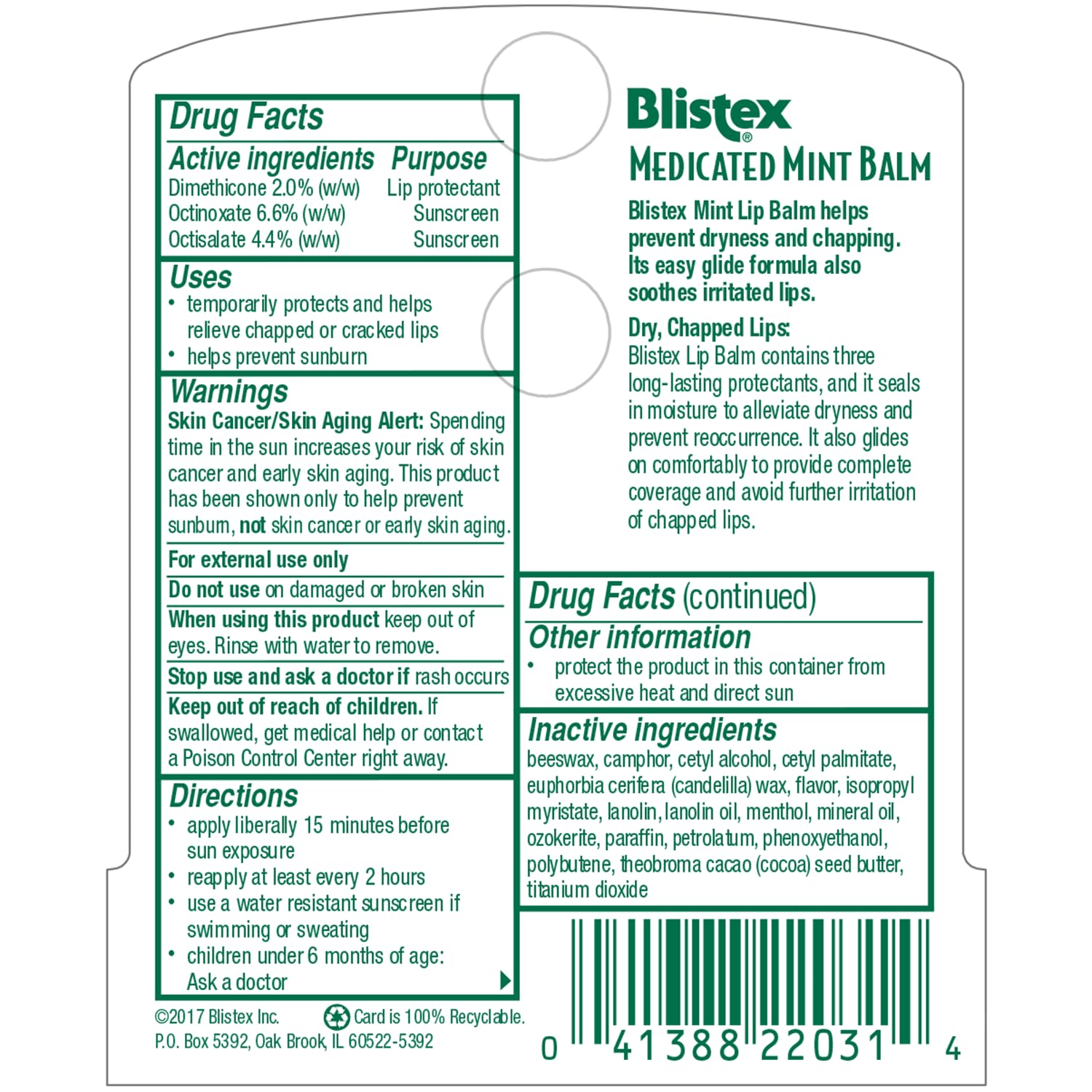 Blistex moisture-seal formula locks in hydration and reduces dryness.
