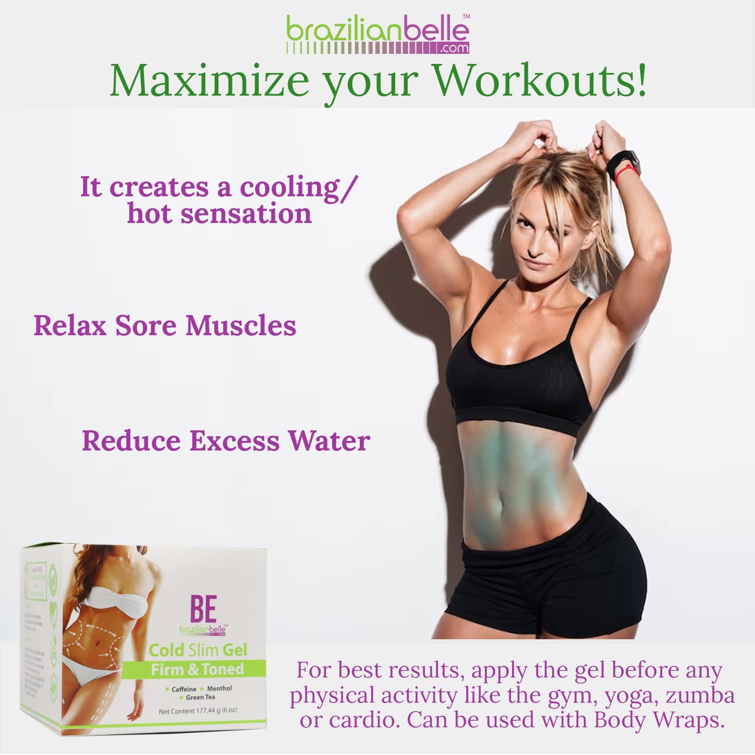 Brazilian Belle gel with caffeine for potential firming effect.
