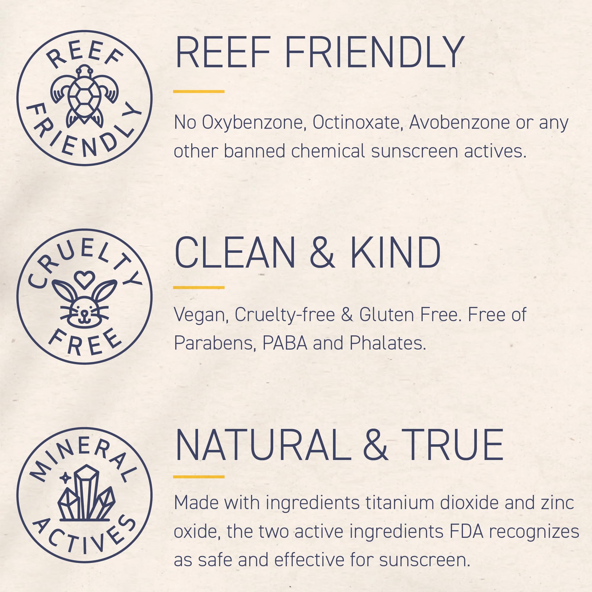 Natural mineral actives Zinc Oxide and Titanium Dioxide provide mineral-based protection.