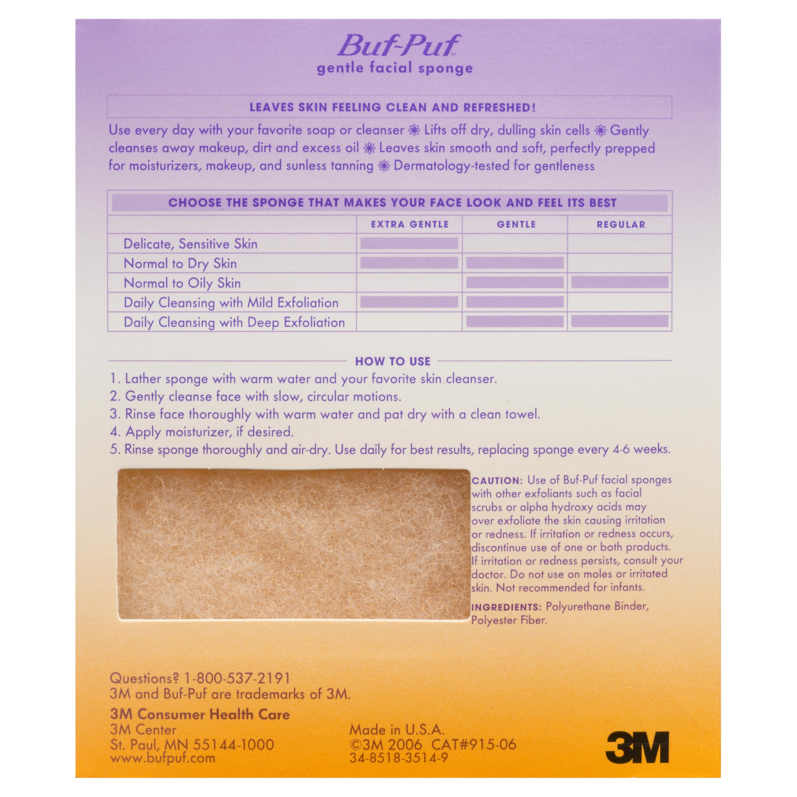 Buf-Puf exfoliation supports oily, dry, and combo skin types.