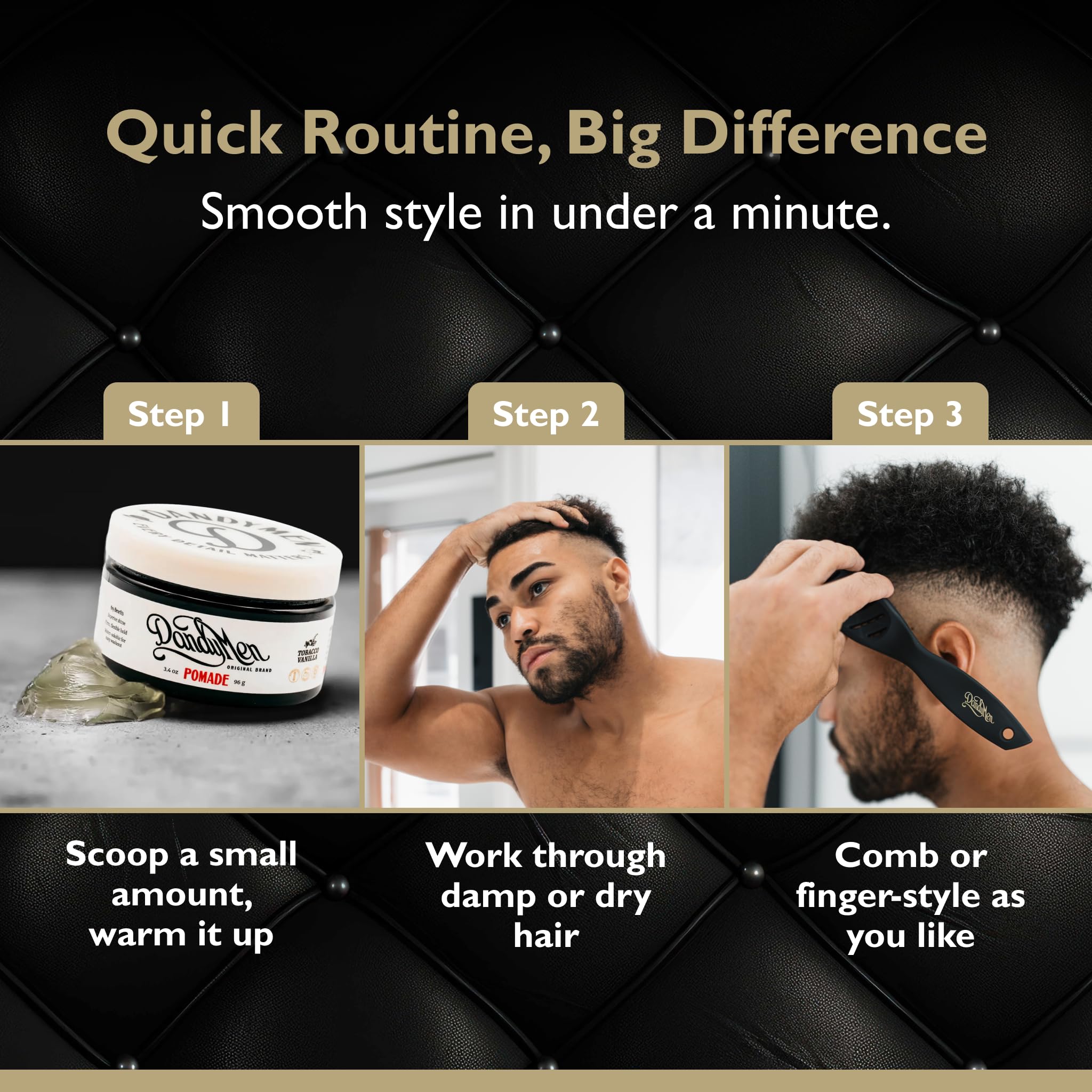 DandyMen Pomade tobacco vanilla scent adds sophisticated aroma.