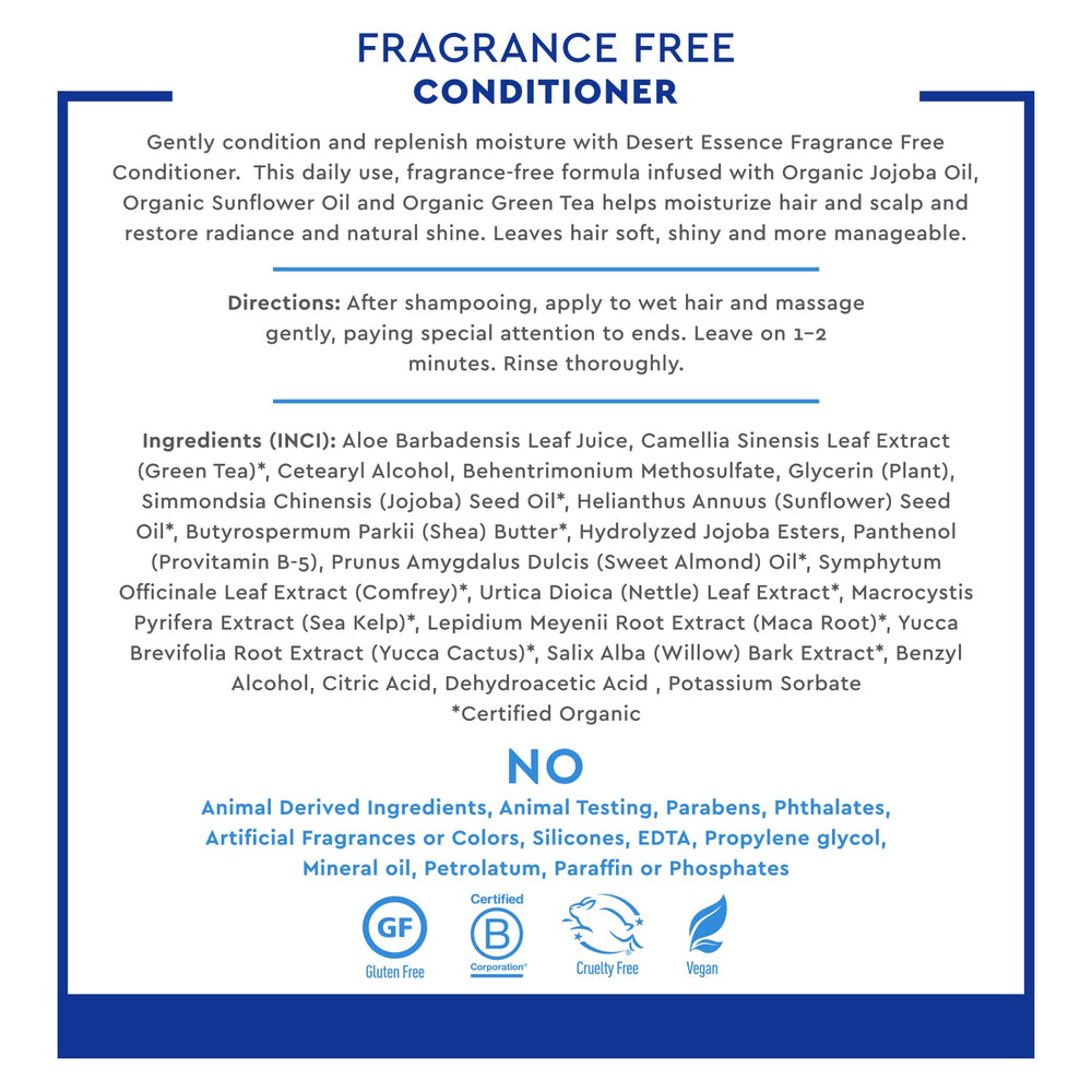 Desert Essence fragrance-free formula with green tea nourishes scalp gently.