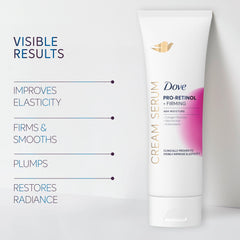 Dove Cream Serum Pro-Retinol elasticity-boost on arms and legs.