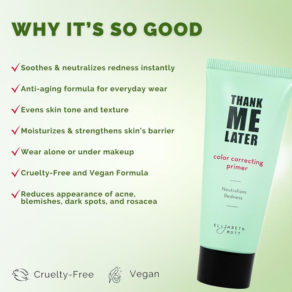 Elizabeth Mott Thank Me Later reduces redness for a balanced complexion