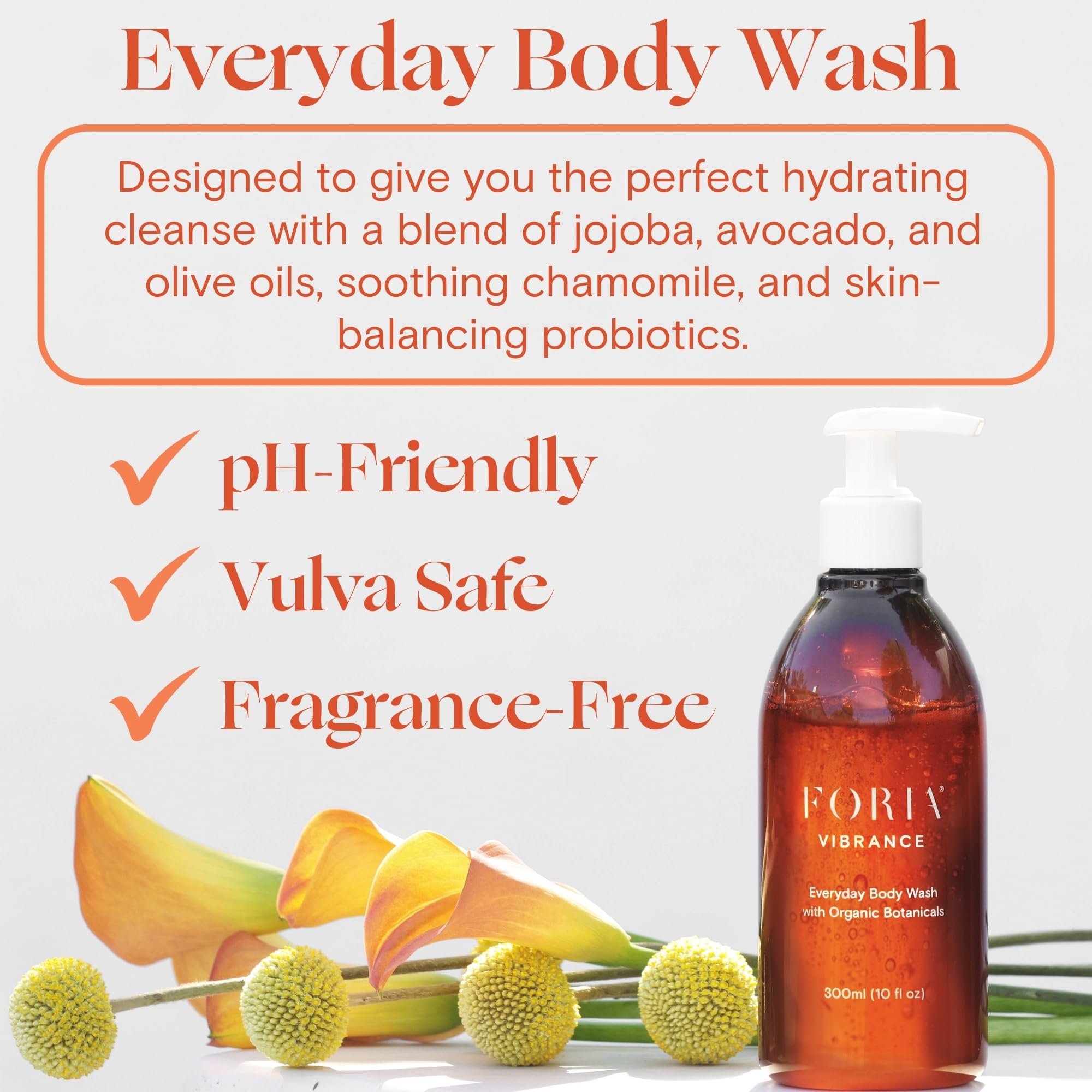 Foria Everyday Body Wash ingredients featuring jojoba, avocado, olive oils for deep hydration.