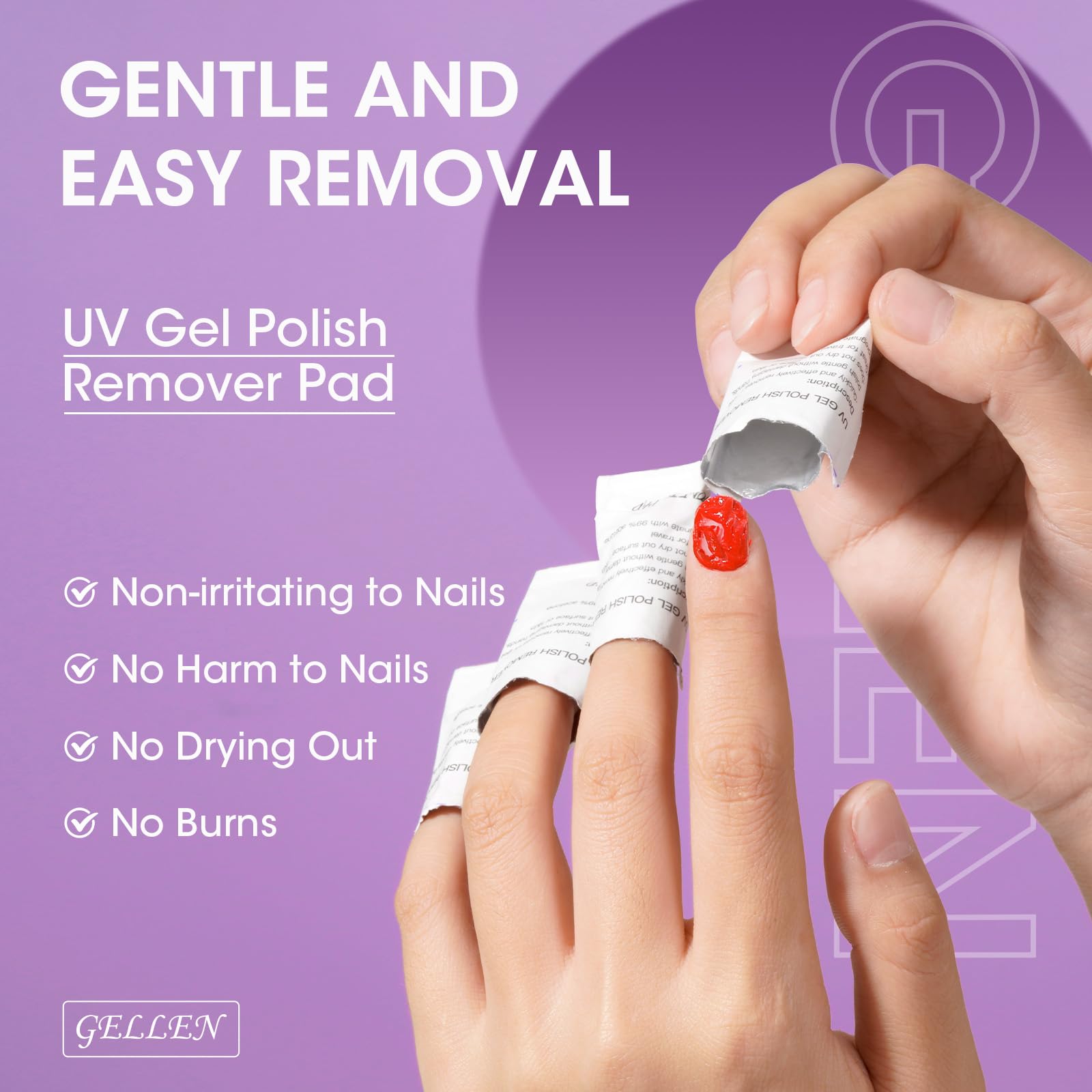 GELLEN glycerol-enriched formula helps prevent dryness during removal