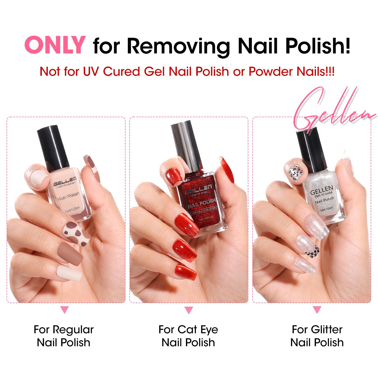 GELLEN no-residue formula leaves nails clean without drying.