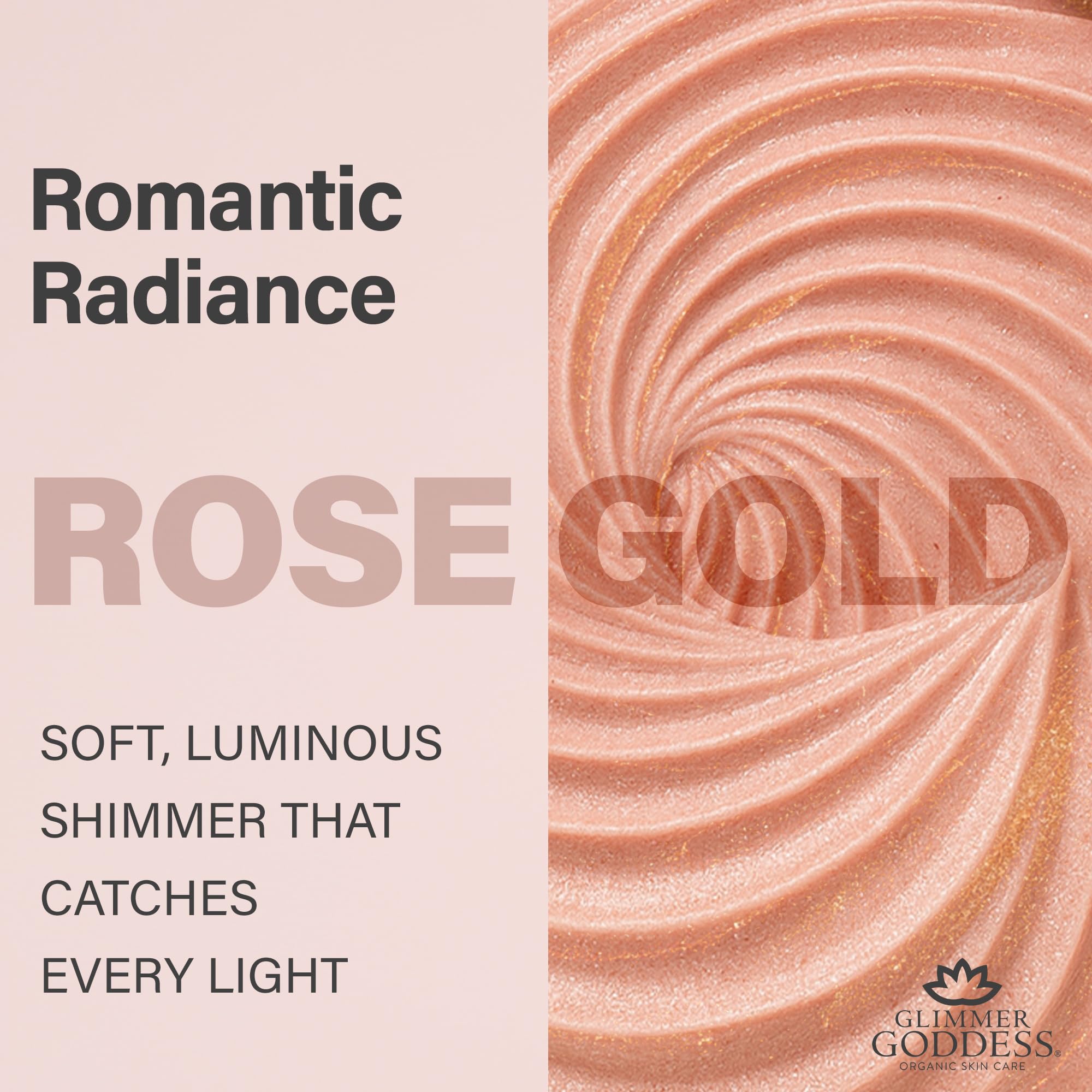 Glimmer Goddess suitable for all skin types with luminous results.