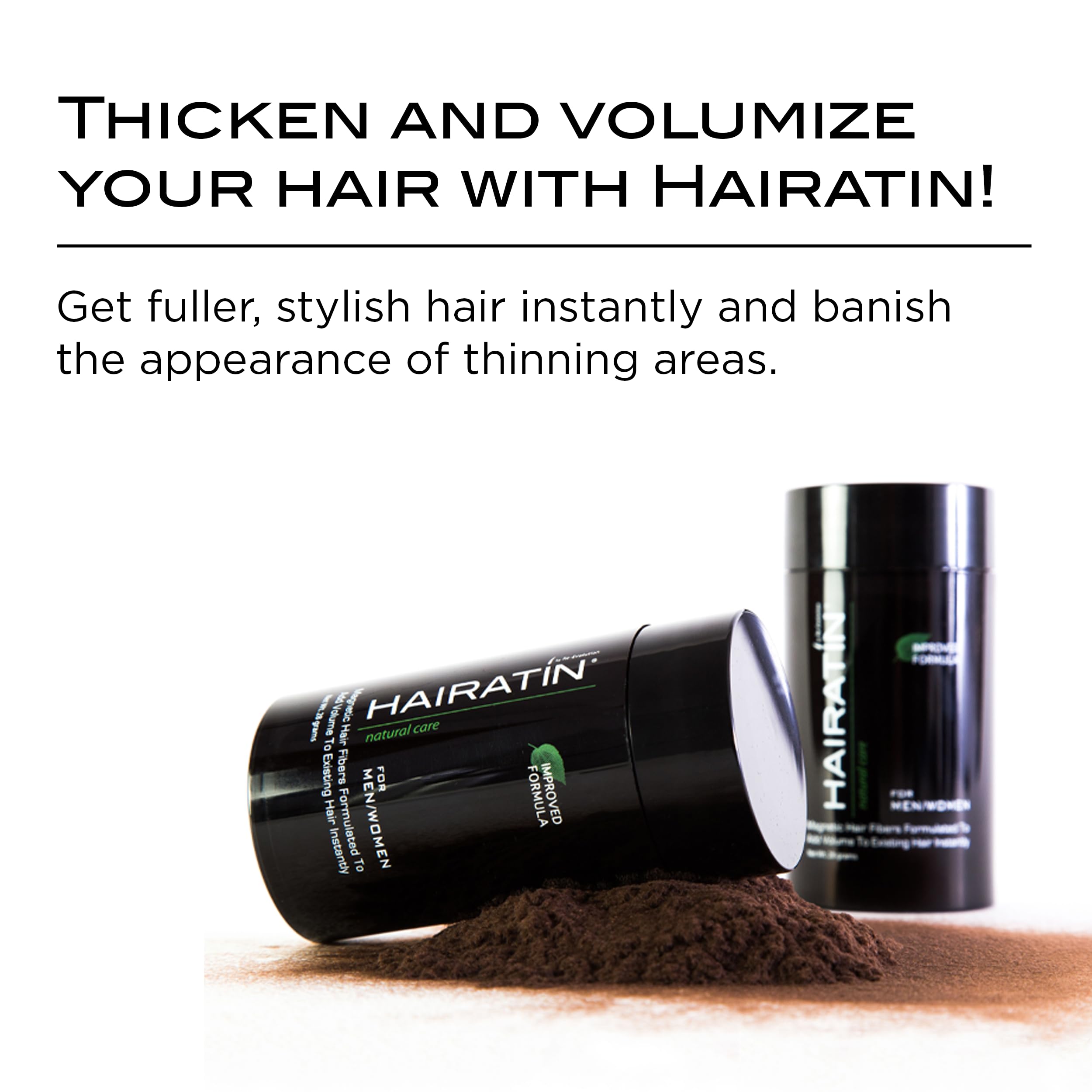 HAIRATIN non-messy static-charged fibers leave no residue on scalp.