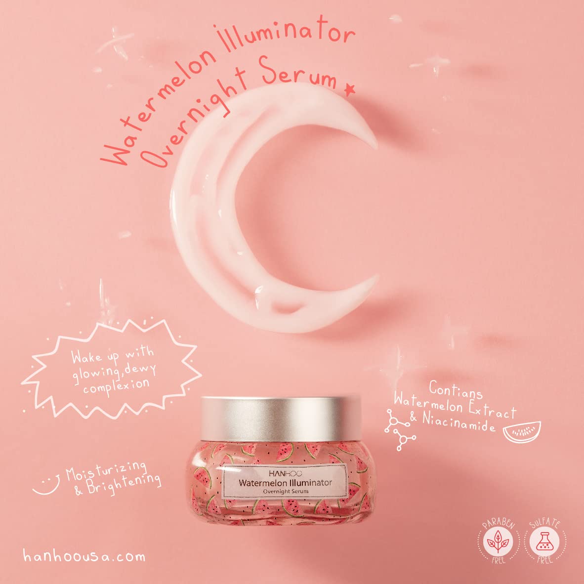 Hanhoo Watermelon Illuminator sodium-hyaluronate locks in moisture for lasting softness.