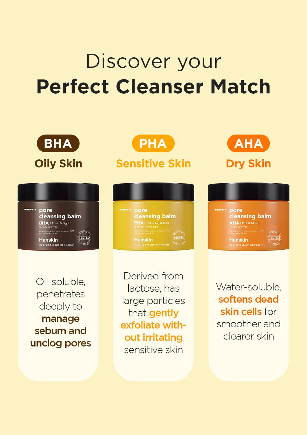 Gentle, dermatologist-tested formula suited for sensitive skin types.