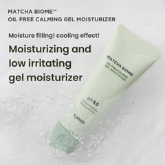 HEIMISH Matcha Biome gel texture delivers instant cooling refreshment.