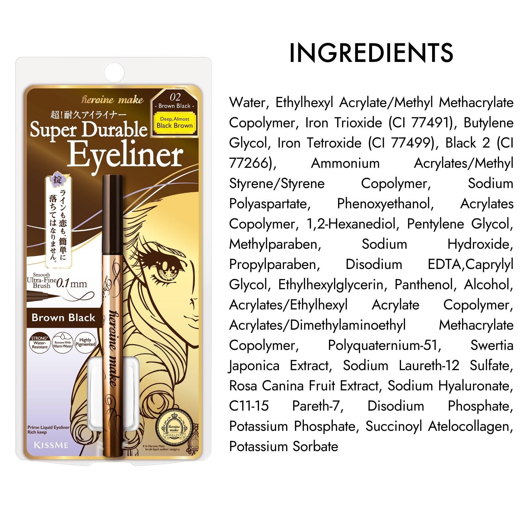 Heroine Make eyeliner stays put yet removes with warm water.