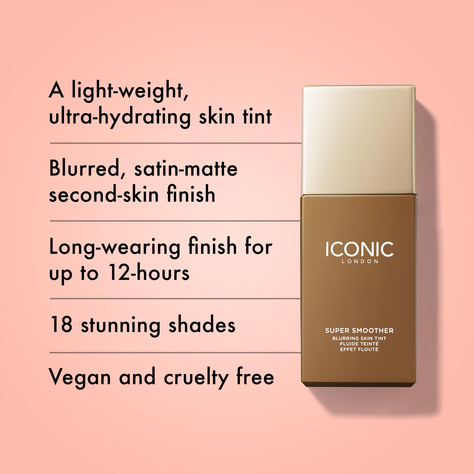 ICONIC LONDON Super Smoother pump-dispense image for easy, controlled application.