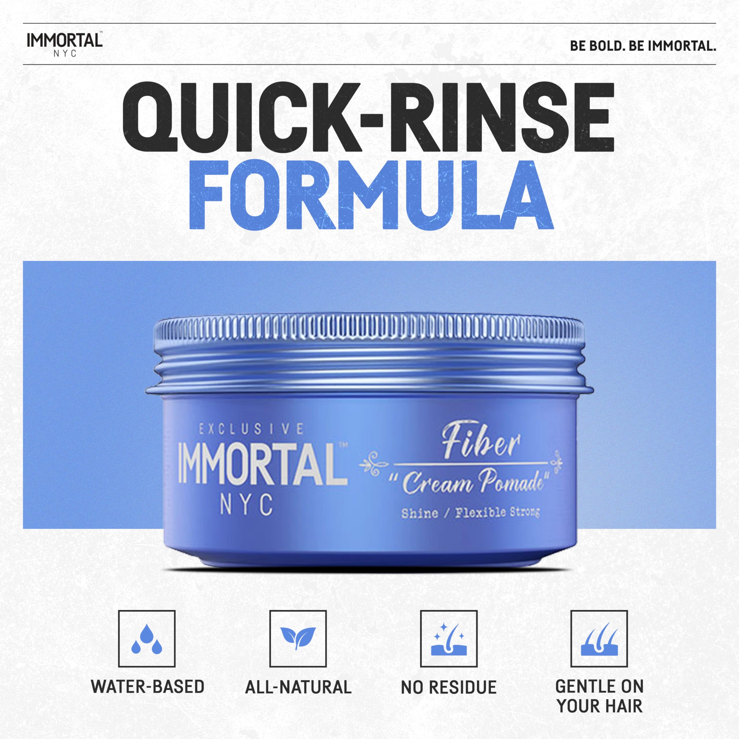 Immortal NYC Fiber Cream Pomade with water-based formula washes out easily.