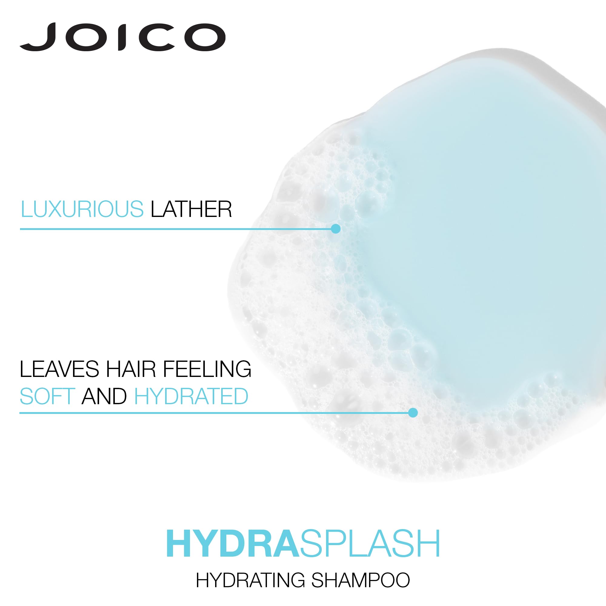 Joico HydraSplash luxurious lather close-up emphasizes soft foam.