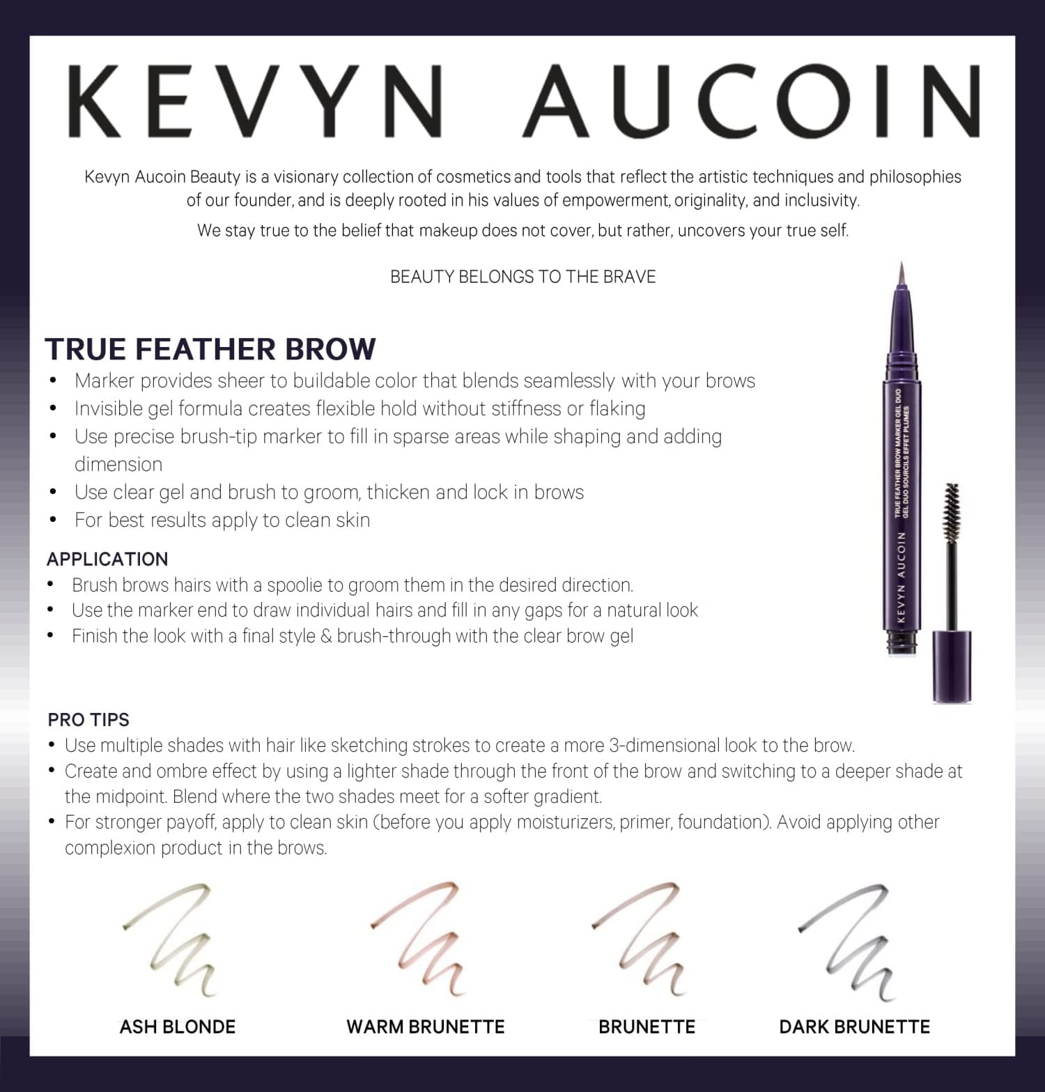 Kevyn Aucoin tool demonstrates ultra-fine brush tip for subtle, realistic strokes