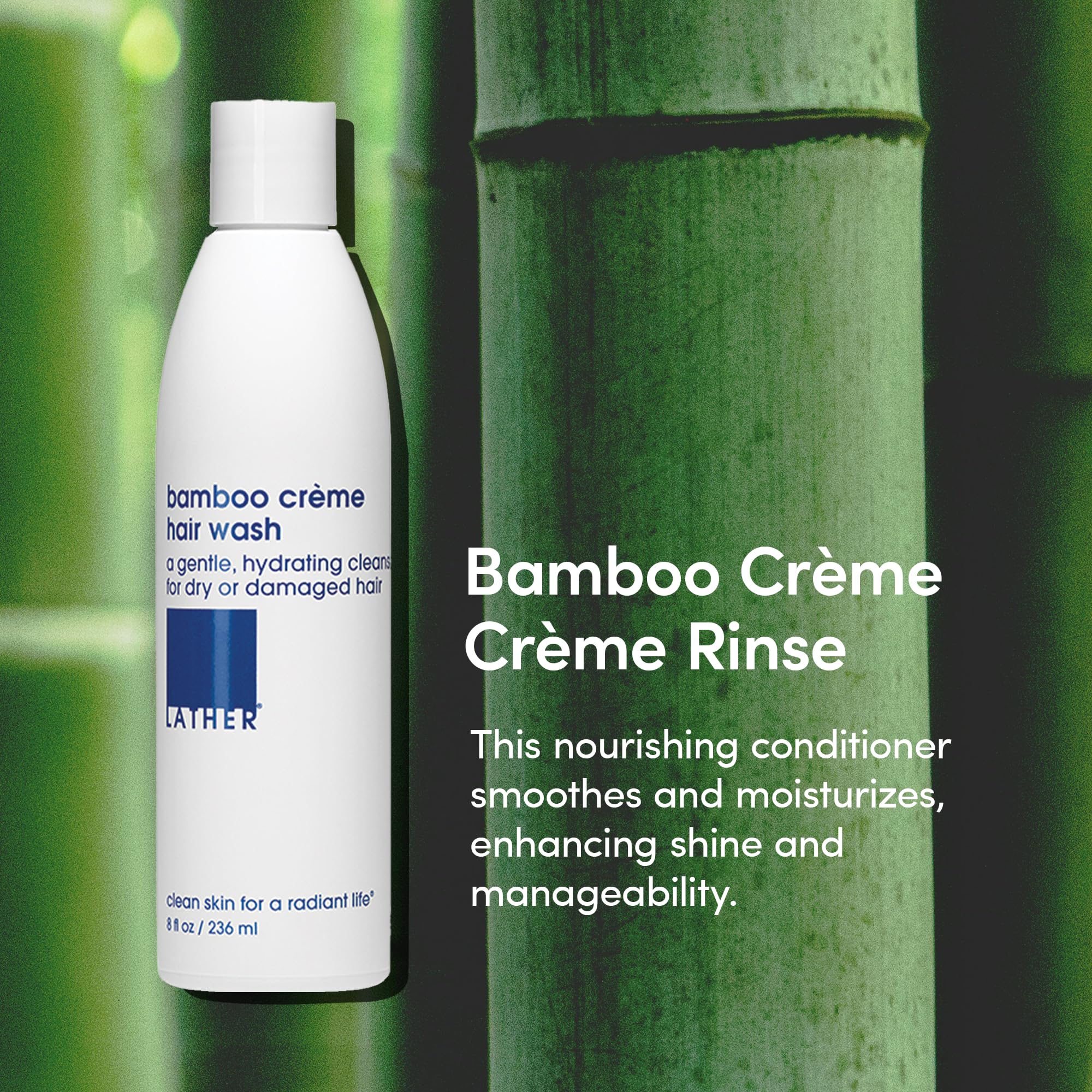 LATHER Bamboo Crème Conditioning Rinse with wheat protein for moisture.