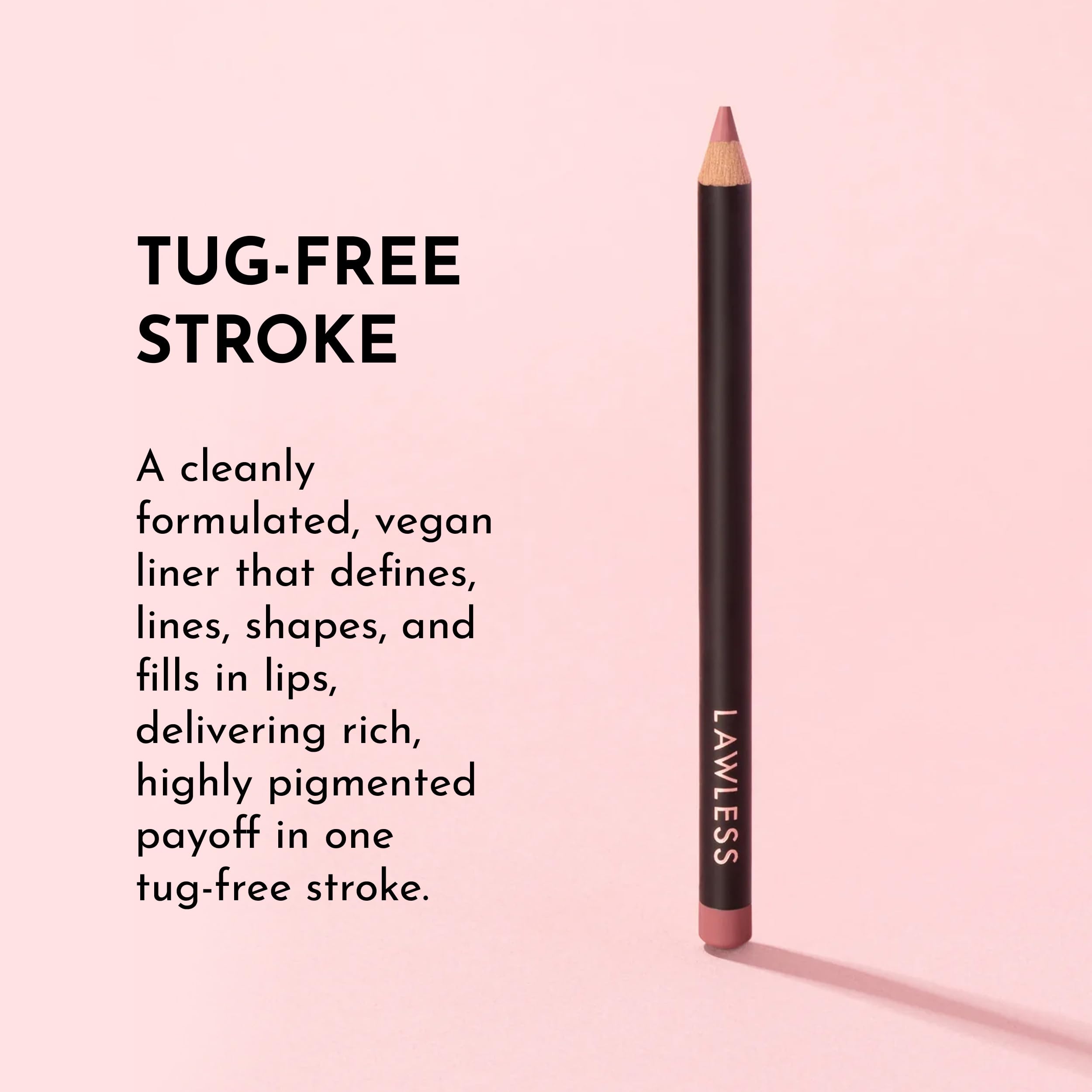 Pair with gloss for ultra-plump, shiny looks.