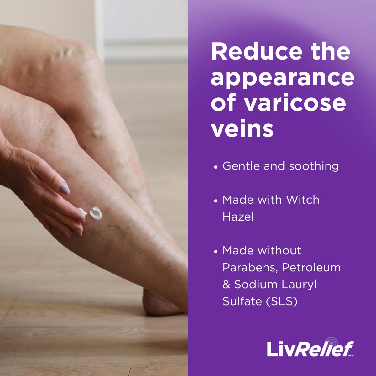 Applying LivRelief Varicose Veins Cream to the leg demonstrates targeted care.