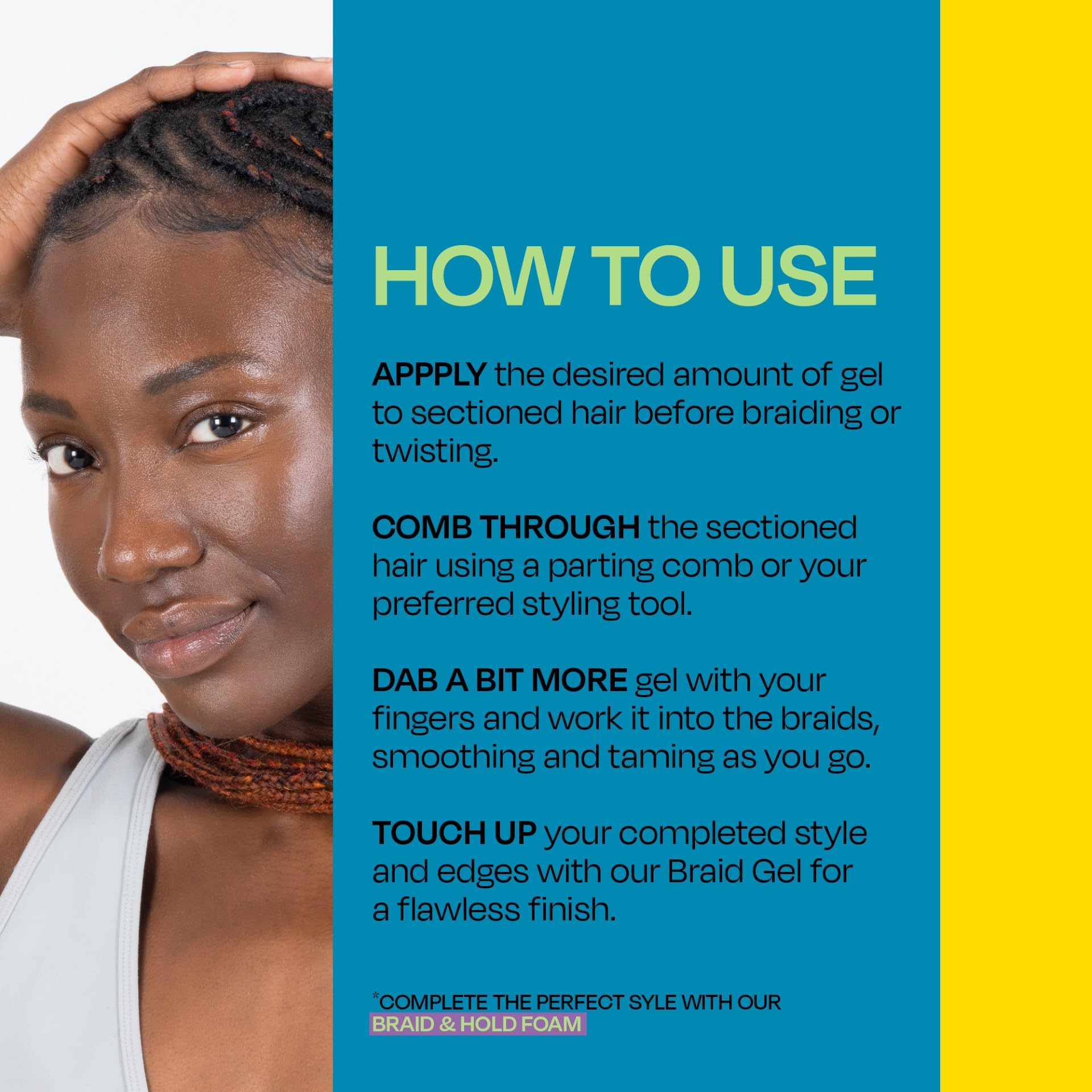 LOCK'N SLEEK frizz-taming action helps define braids and twists.