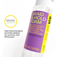 LOCK'N SLEEK braid foam dries quickly, keeping braids breathable and frizz-free all day.