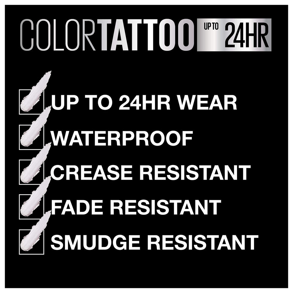 Maybelline Color Tattoo Chill Girl 24hr waterproof cream eyeshadow stays true.
