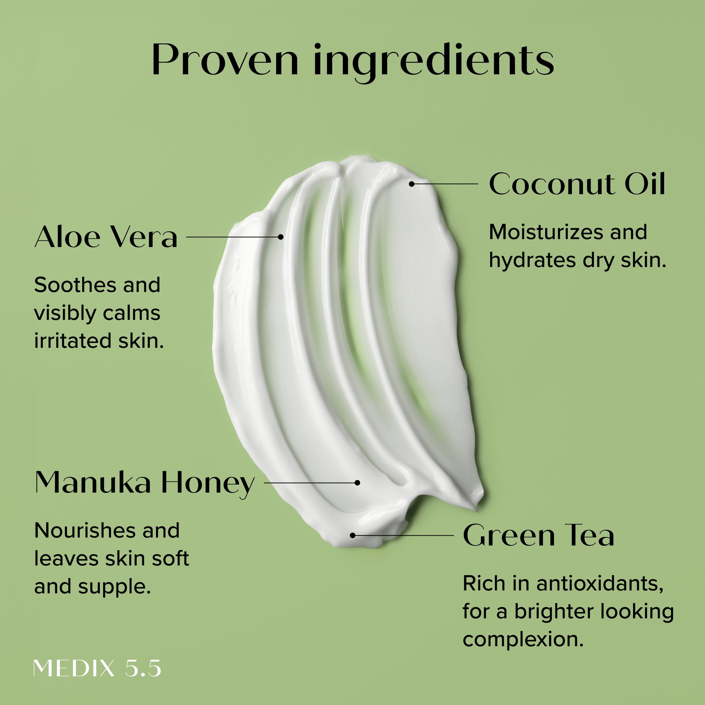 Medix 5.5 aloe vera extract soothes and hydrates daily.