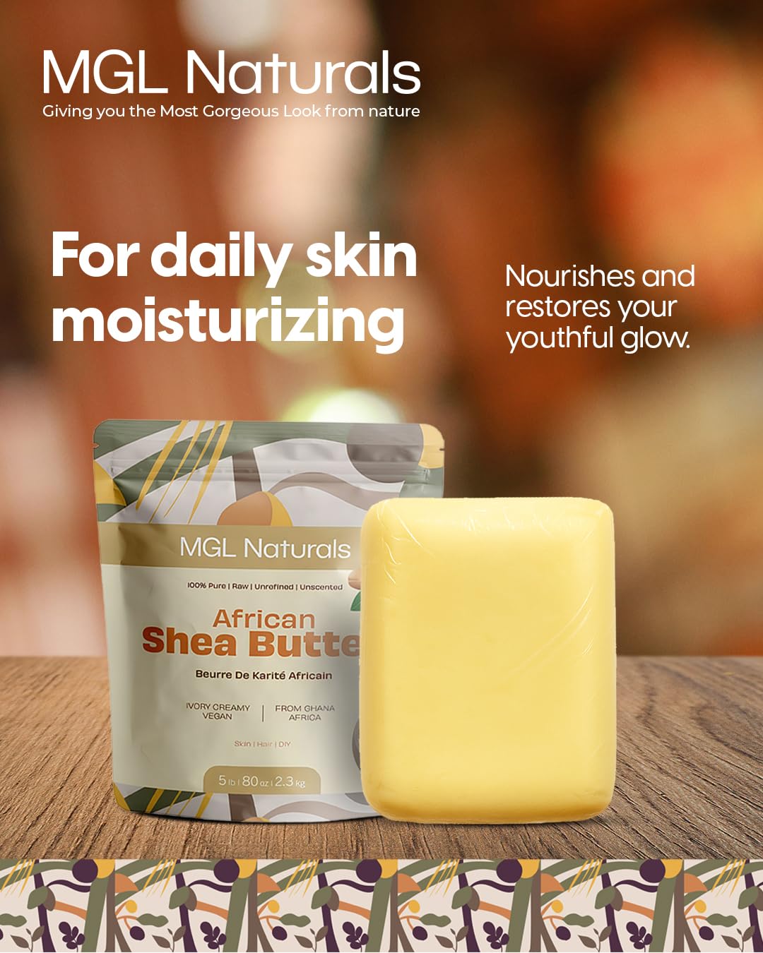 MGL Naturals shea butter nourishes skin and reduces rough patches