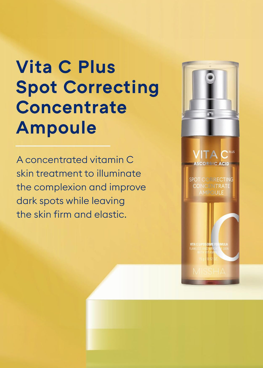 MISSHA Vita C Plus liposome-encapsulated vitamin C for better absorption.