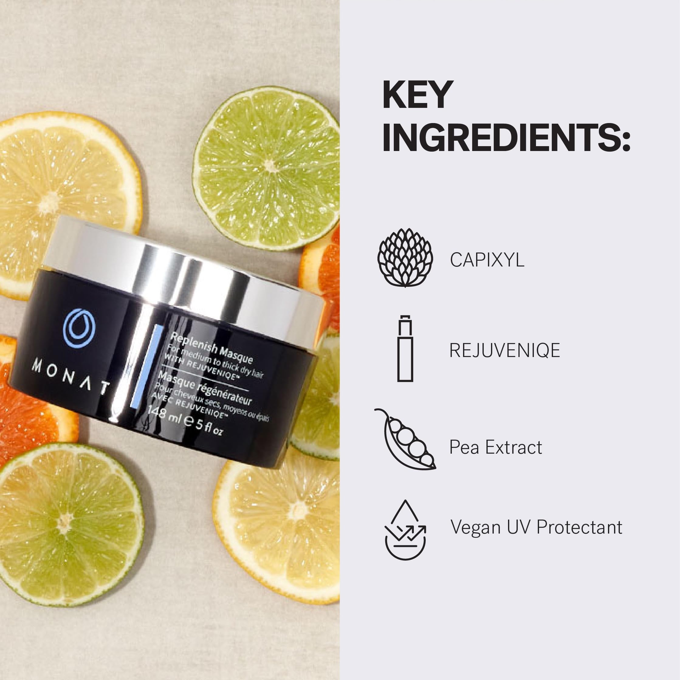 MONAT Replenish Masque pea extract infusion supports a healthy-looking mid-to-thick hair appearance.