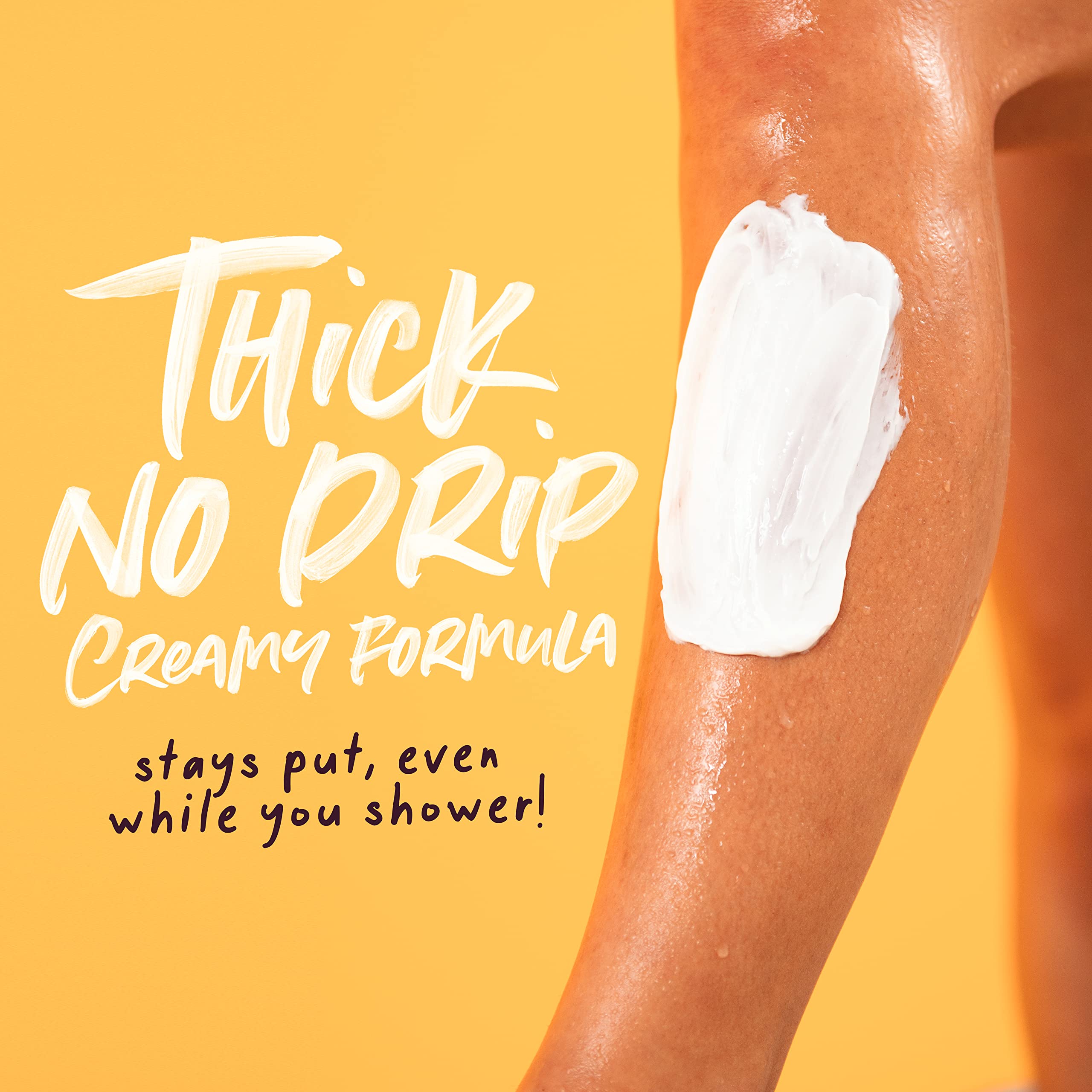 Shower-ready no-drip formula for mess-free use during hair removal.