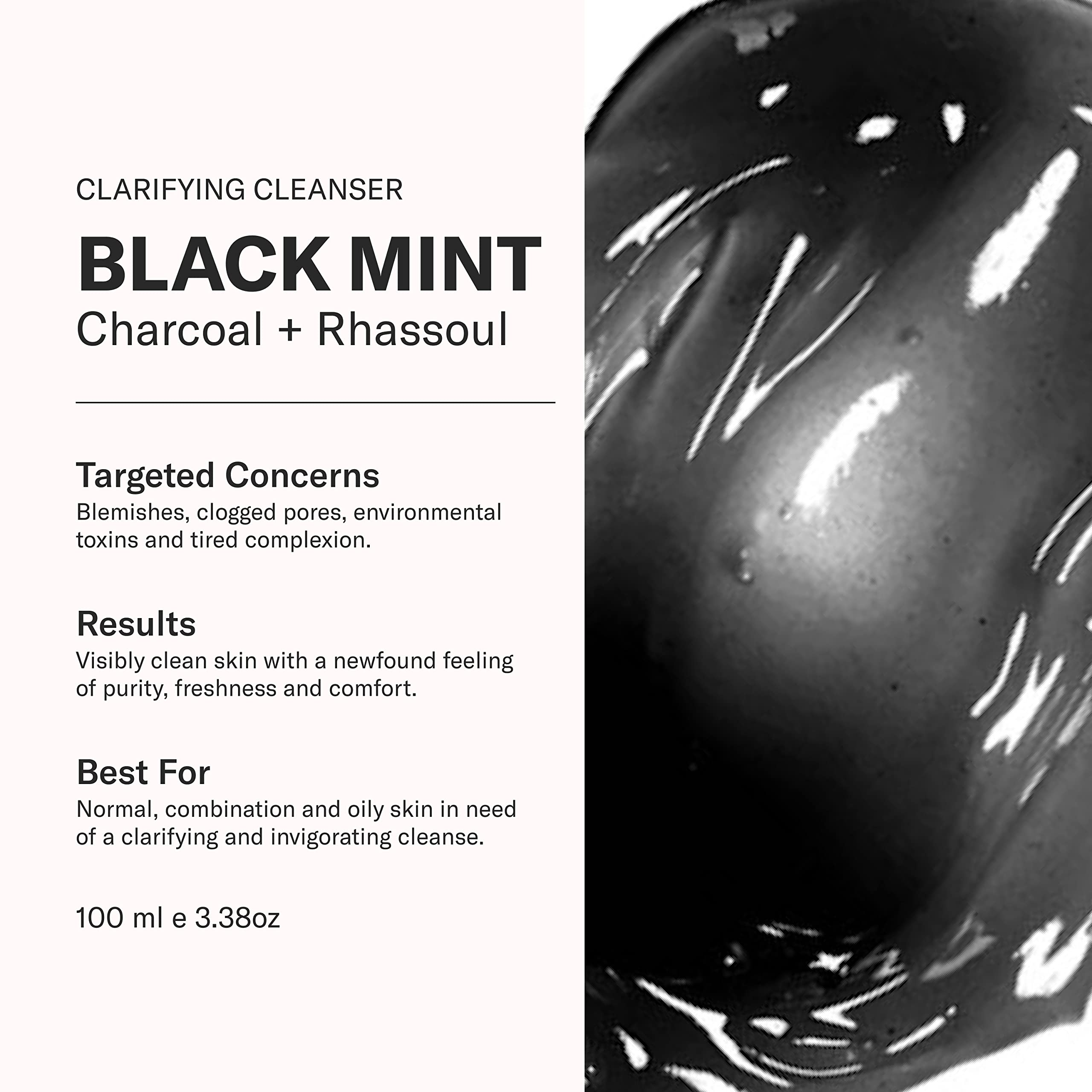 ODACITE activated charcoal and Rhassoul clay texture purifies pores and controls shine.