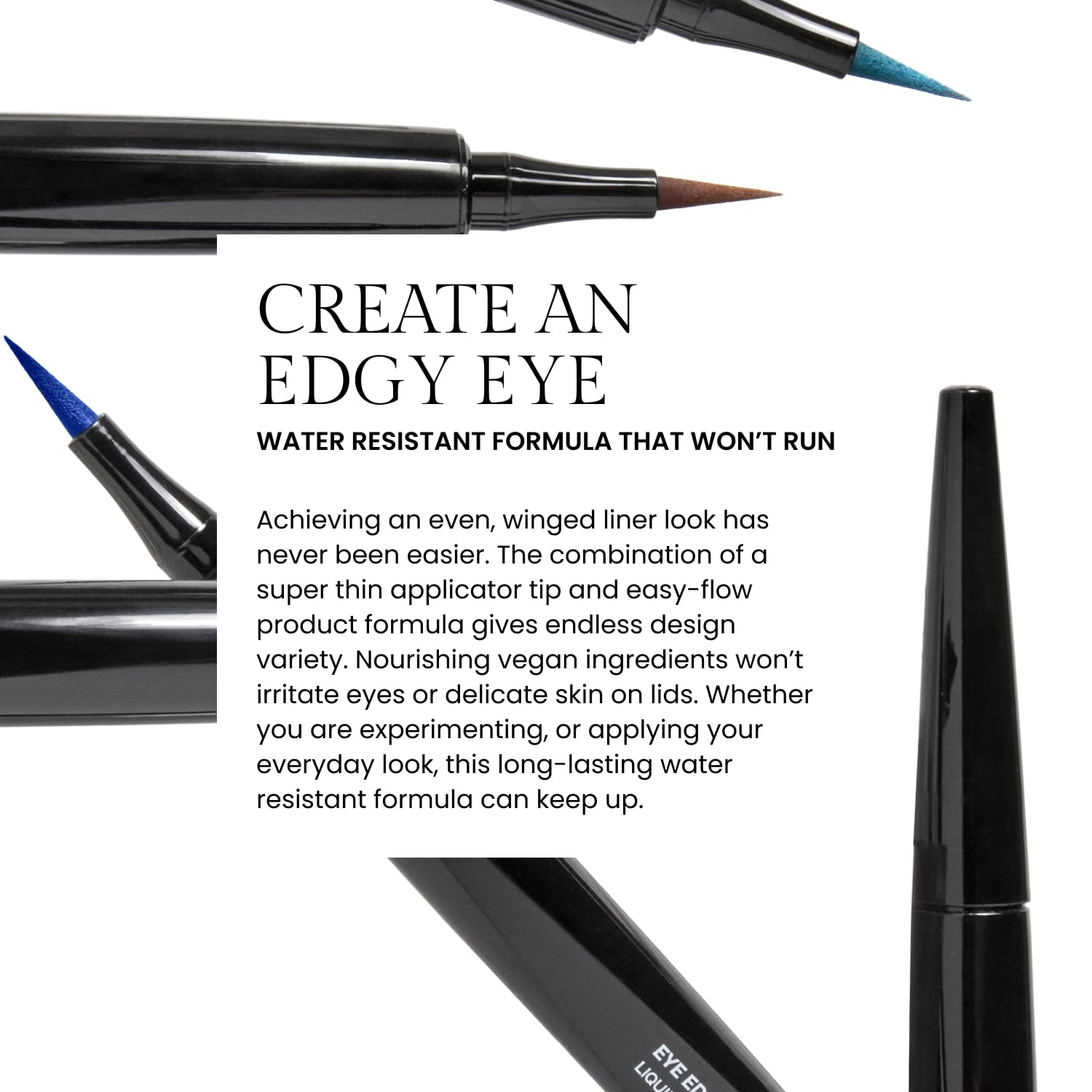 OFIR Eye Edge easy-flow design delivers smooth, even strokes