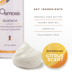 Creamy texture with shea butter in OSMOSIS Quench.