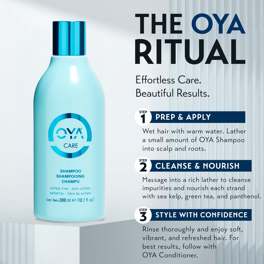 OYA Shampoo final rinse with conditioner for silky finish.