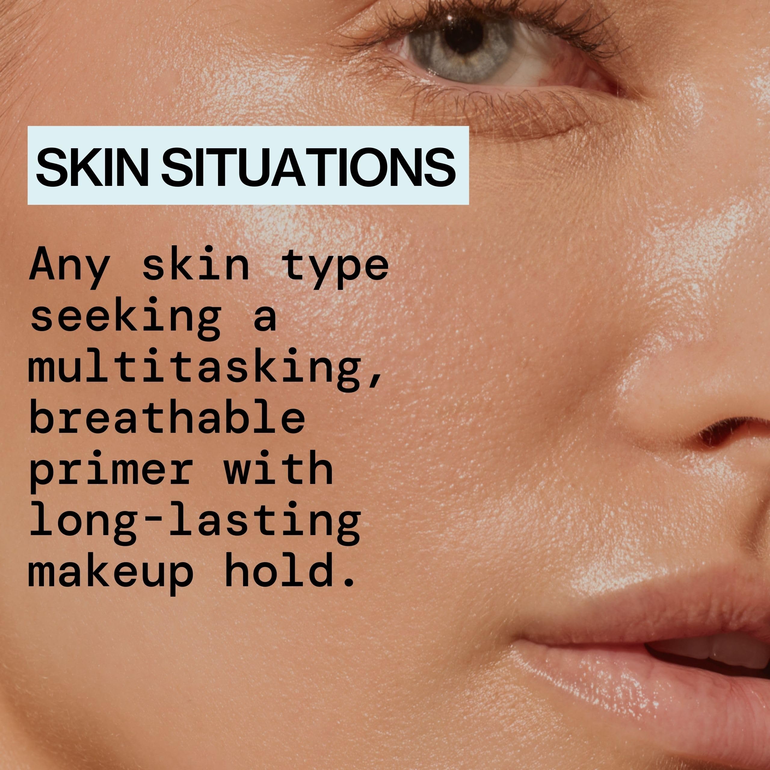 Oil-free, non-greasy formula suitable for all skin types and tones