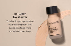 Perricone MD No Makeup Eyeshadow Shade 2 serum-like texture swatch for smooth glide.