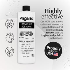 Pronto acetone remover with dispensing cap enables easy, controlled application.